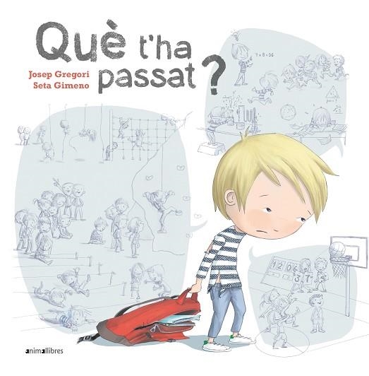 QUÈ T'HA PASSAT? | 9788418592072 | GREGORI, JOSEP; GIMENO, SETA | Llibreria Drac - Llibreria d'Olot | Comprar llibres en català i castellà online