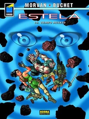 ESTELA 19. TIEMPO MUERTO | 9788467945508 | MORVAN, JEAN-DAVID; BUCHET, PHILIPPE | Llibreria Drac - Librería de Olot | Comprar libros en catalán y castellano online