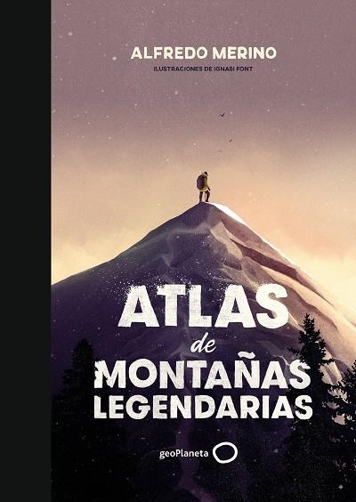 ATLAS DE MONTAÑAS LEGENDARIAS | 9788408239444 | MERINO, ALFREDO; FONT, IGNASI | Llibreria Drac - Librería de Olot | Comprar libros en catalán y castellano online