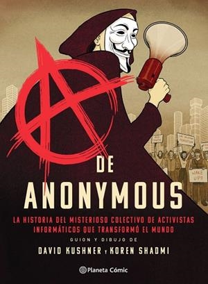 A DE ANONYMOUS (NOVELA GRÁFICA) | 9788413416038 | KUSHNER, DAVID; SHADMI, KOREN | Llibreria Drac - Librería de Olot | Comprar libros en catalán y castellano online