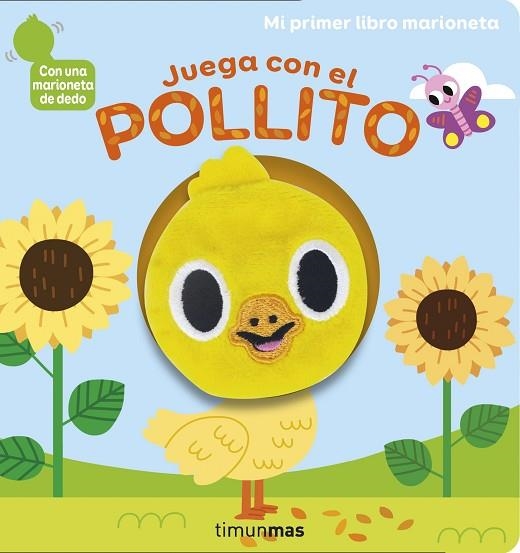 JUEGA CON EL POLLITO. LIBRO MARIONETA | 9788408234371 | BILLET, MARION | Llibreria Drac - Librería de Olot | Comprar libros en catalán y castellano online