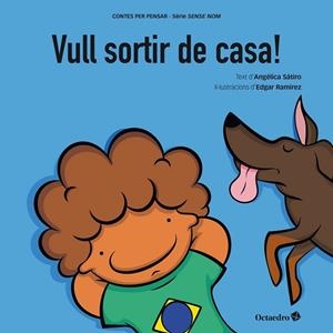 VULL SORTIR DE CASA (CONTES PER PENSAR) | 9788418615726 | LUCAS, ANGÉLICA | Llibreria Drac - Librería de Olot | Comprar libros en catalán y castellano online