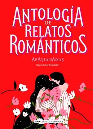 ANTOLOGÍA DE RELATOS ROMÁNTICOS APASIONADOS | 9788417430955 | AA.DD. | Llibreria Drac - Llibreria d'Olot | Comprar llibres en català i castellà online