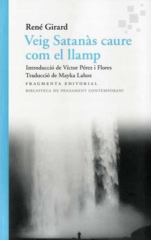 VEIG SATANÀS CAURE COM EL LLAMP | 9788417796457 | GIRARD, RENÉ | Llibreria Drac - Librería de Olot | Comprar libros en catalán y castellano online