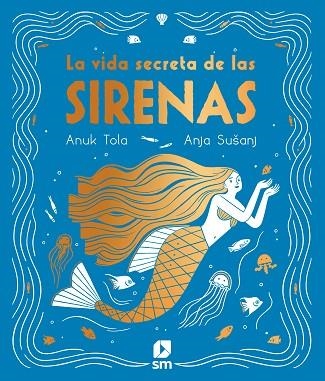 VIDA SECRETA DE LAS SIRENAS, LA | 9788413189130 | TOLA, ANUK | Llibreria Drac - Llibreria d'Olot | Comprar llibres en català i castellà online