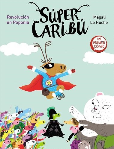 REVOLUCIÓN EN POPONIA (SÚPER CARIBÚ 3) | 9788448855796 | LE HUCHE, MAGALI | Llibreria Drac - Librería de Olot | Comprar libros en catalán y castellano online