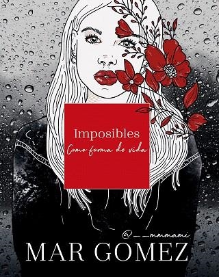 IMPOSIBLES COMO FORMA DE VIDA | 9788418038181 | GOMEZ, MAR | Llibreria Drac - Librería de Olot | Comprar libros en catalán y castellano online