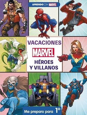 VACACIONES CON MARVEL. HÉROES Y VILLANOS. ME PREPARO PARA 1º | 9788418039133 | MARVEL | Llibreria Drac - Librería de Olot | Comprar libros en catalán y castellano online