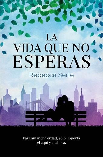 VIDA QUE NO ESPERAS, LA | 9788466669351 | SERLE, REBECCA | Llibreria Drac - Llibreria d'Olot | Comprar llibres en català i castellà online