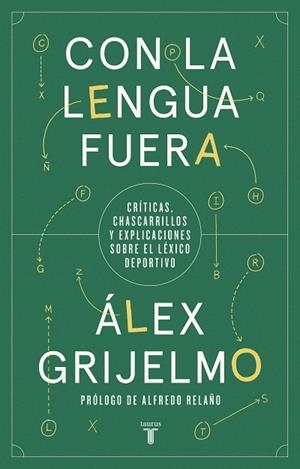 CON LA LENGUA FUERA | 9788430623860 | GRIJELMO, ÁLEX | Llibreria Drac - Librería de Olot | Comprar libros en catalán y castellano online