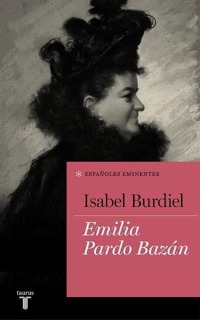 EMILIA PARDO BAZÁN (COLECCIÓN ESPAÑOLES EMINENTES) | 9788430618385 | BURDIEL, ISABEL | Llibreria Drac - Librería de Olot | Comprar libros en catalán y castellano online
