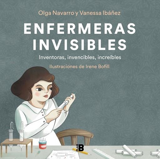 ENFERMERAS INVISIBLES | 9788418051302 | IBÁÑEZ, VANESSA; NAVARRO, OLGA; BOFILL, IRENE | Llibreria Drac - Llibreria d'Olot | Comprar llibres en català i castellà online