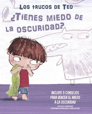 TIENES MIEDO A LA OSCURIDAD (LOS TRUCOS DE TEO) | 9788448856830 | PIRODDI, CHIARA; VOTTERO, ROBERTA; NUCCIO, FEDERICA | Llibreria Drac - Llibreria d'Olot | Comprar llibres en català i castellà online