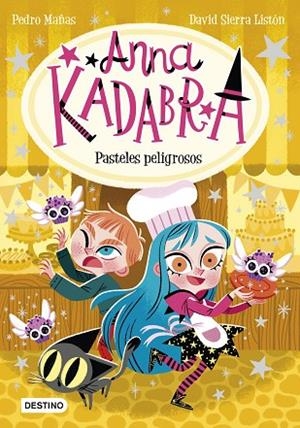 PASTELES PELIGROSOS (ANNA KADABRA 6) | 9788408241973 | MAÑAS, PEDRO; SIERRA, DAVID | Llibreria Drac - Librería de Olot | Comprar libros en catalán y castellano online