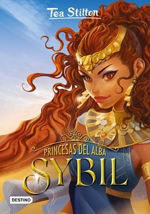 PRINCESAS DEL ALBA. SYBIL (PRINCESAS DEL ALBA 3) | 9788408240174 | STILTON, TEA | Llibreria Drac - Librería de Olot | Comprar libros en catalán y castellano online