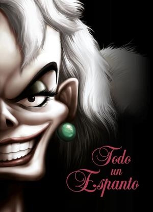TODO UN ESPANTO. UNA HISTORIA DE CRUELLA DE VIL | 9788418335549 | DISNEY | Llibreria Drac - Librería de Olot | Comprar libros en catalán y castellano online
