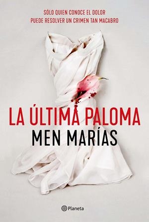 ÚLTIMA PALOMA, LA | 9788408242307 | MARÍAS, MEN | Llibreria Drac - Llibreria d'Olot | Comprar llibres en català i castellà online