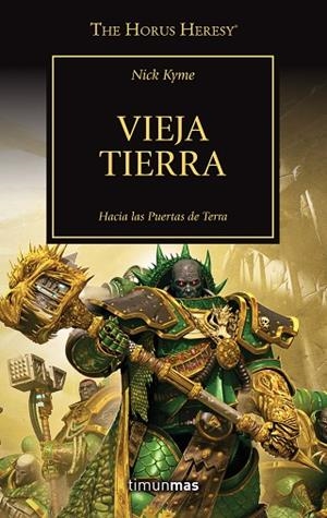 THE HORUS HERESY Nº 47/54 VIEJA TIERRA | 9788445008355 | KYME, NICK | Llibreria Drac - Librería de Olot | Comprar libros en catalán y castellano online