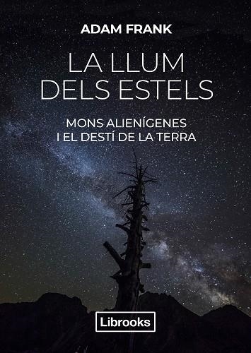 LLUM DELS ESTELS, LA | 9788412274585 | FRANK, ADAM | Llibreria Drac - Librería de Olot | Comprar libros en catalán y castellano online