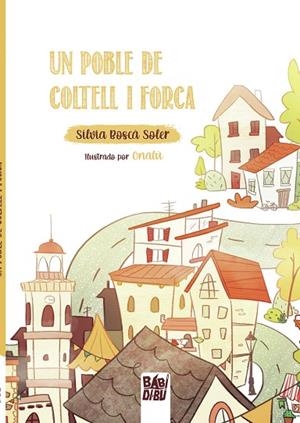 UN POBLE DE COLTELL I FORCA | 9788418649349 | BOSCÀ, SILVIA | Llibreria Drac - Librería de Olot | Comprar libros en catalán y castellano online