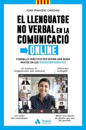 LLENGUATGE NO VERBAL EN LA COMUNICACIÓ ONLINE, EL | 9788418114908 | CÁNOVAS, JOAN FRANCESC | Llibreria Drac - Librería de Olot | Comprar libros en catalán y castellano online