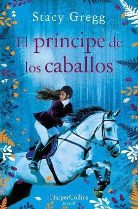 PRÍNCIPE DE LOS CABALLOS, EL  | 9788418279096 | GREGG, STACY | Llibreria Drac - Librería de Olot | Comprar libros en catalán y castellano online