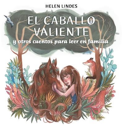 CABALLO VALIENTE Y OTROS CUENTOS PARA LEER EN FAMILIA, EL | 9788448857912 | LINDES, HELEN | Llibreria Drac - Llibreria d'Olot | Comprar llibres en català i castellà online