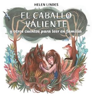 CABALLO VALIENTE Y OTROS CUENTOS PARA LEER EN FAMILIA, EL | 9788448857912 | LINDES, HELEN | Llibreria Drac - Llibreria d'Olot | Comprar llibres en català i castellà online