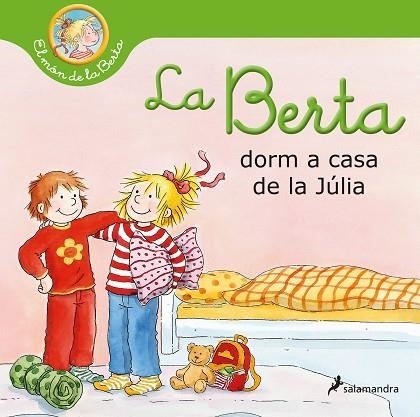 BERTA DORM A CASA DE LA JÚLIA, LA | 9788418637025 | SCHNEIDER, LIANE | Llibreria Drac - Librería de Olot | Comprar libros en catalán y castellano online