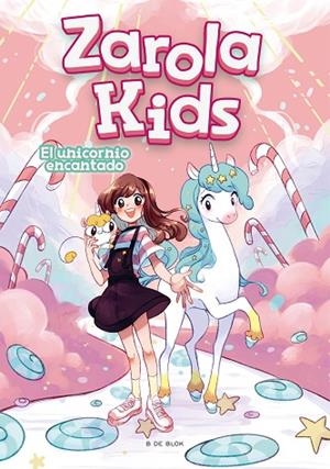 UNICORNIO ENCANTADO, EL (ZAROLA KIDS) | 9788418054297 | ZAROLA | Llibreria Drac - Llibreria d'Olot | Comprar llibres en català i castellà online