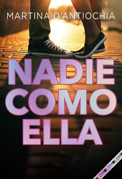 NADIE COMO ELLA (TRILOGIA YA 2) | 9788418038204 | D'ANTIOCHIA, MARTINA | Llibreria Drac - Librería de Olot | Comprar libros en catalán y castellano online