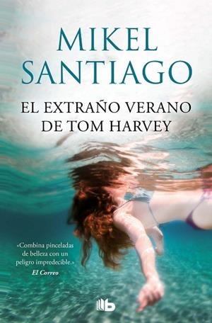 EXTRAÑO VERANO DE TOM HARVEY, EL | 9788413143385 | SANTIAGO, MIKEL | Llibreria Drac - Llibreria d'Olot | Comprar llibres en català i castellà online