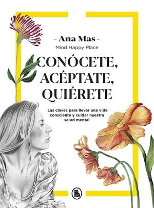 CONÓCETE, ACÉPTATE, QUIÉRETE | 9788402424549 | MAS VILLASEÑOR, ANA | Llibreria Drac - Llibreria d'Olot | Comprar llibres en català i castellà online