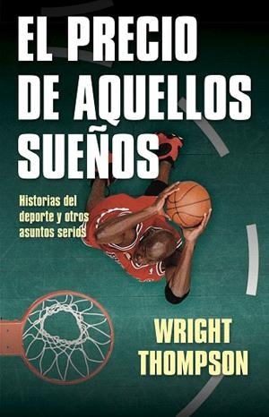 PRECIO DE AQUELLOS SUEÑOS, EL | 9788412063707 | THOMPSON, WRIGHT | Llibreria Drac - Llibreria d'Olot | Comprar llibres en català i castellà online
