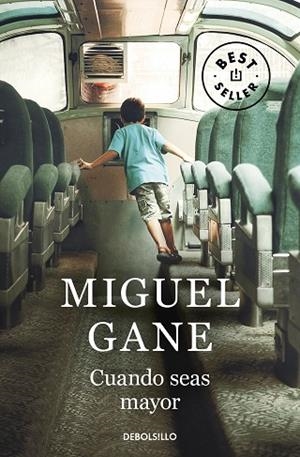 CUANDO SEAS MAYOR | 9788466356596 | GANE, MIGUEL | Llibreria Drac - Librería de Olot | Comprar libros en catalán y castellano online