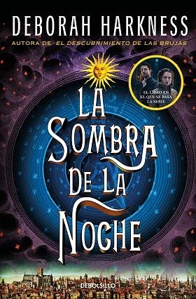 SOMBRA DE LA NOCHE, LA (EL DESCUBRIMIENTO DE LAS BRUJAS 2) | 9788466358231 | HARKNESS, DEBORAH | Llibreria Drac - Llibreria d'Olot | Comprar llibres en català i castellà online