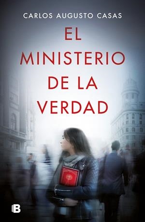 MINISTERIO DE LA VERDAD, EL | 9788466669627 | CASAS, CARLOS AUGUSTO | Llibreria Drac - Llibreria d'Olot | Comprar llibres en català i castellà online