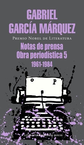 NOTAS DE PRENSA. OBRA PERIODISTICA 5 1961-1984 | 9788439737537 | GARCÍA MÁRQUEZ, GABRIEL | Llibreria Drac - Librería de Olot | Comprar libros en catalán y castellano online