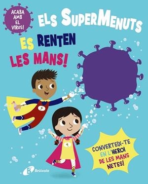 SUPERMENUTS ES RENTEN LES MANS, ELS  | 9788413490564 | BUTTON, KATIE | Llibreria Drac - Librería de Olot | Comprar libros en catalán y castellano online