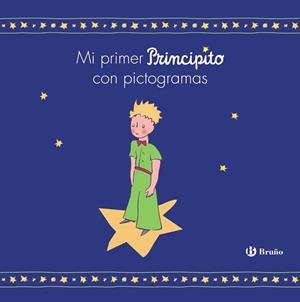 MI PRIMER PRINCIPITO CON PICTOGRAMAS | 9788469663387 | DE SAINT-EXUPÉRY, ANTOINE | Llibreria Drac - Llibreria d'Olot | Comprar llibres en català i castellà online
