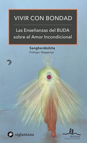 VIVIR CON BONDAD | 9788416574889 | SANGHARAKSHITA | Llibreria Drac - Librería de Olot | Comprar libros en catalán y castellano online