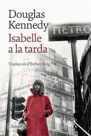 ISABELLE A LA TARDA | 9788418375057 | KENNEDY, DOUGLAS | Llibreria Drac - Llibreria d'Olot | Comprar llibres en català i castellà online