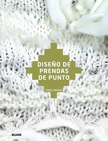 DISEÑO DE PRENDAS DE PUNTO | 9788498017007 | BROWN, CAROL | Llibreria Drac - Librería de Olot | Comprar libros en catalán y castellano online