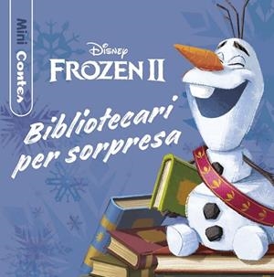 FROZEN 2. BIBLIOTECARI PER SORPRESA. MINICONTES | 9788418135972 | DISNEY | Llibreria Drac - Llibreria d'Olot | Comprar llibres en català i castellà online