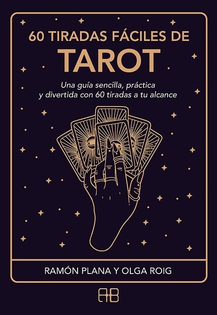 60 TIRADAS FÁCILES DE TAROT | 9788417851361 | PLANA, RAMÓN; ROIG, OLGA | Llibreria Drac - Llibreria d'Olot | Comprar llibres en català i castellà online