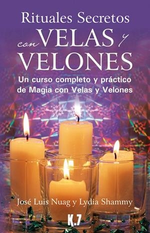 RITUALES SECRETOS CON VELAS Y VELONES | 9788496112124 | NUAG, JOSÉ LUIS; SHAMMY, LYDIA | Llibreria Drac - Librería de Olot | Comprar libros en catalán y castellano online