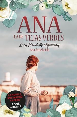 ANA, LA DE LA ISLA (ANA, LA DE TEJAS VERDES 3) | 9788418538476 | MONTGOMERY, LUCY MAUD | Llibreria Drac - Llibreria d'Olot | Comprar llibres en català i castellà online
