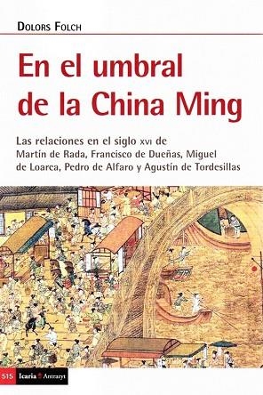 EN EL UMBRAL DE LA CHINA MING | 9788498889512 | FOLCH, DOLORS | Llibreria Drac - Librería de Olot | Comprar libros en catalán y castellano online