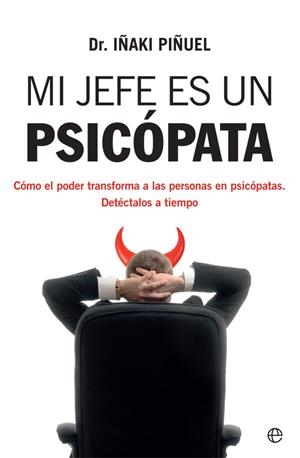 MI JEFE ES UN PSICÓPATA | 9788413841106 | PIÑUEL, IÑAKI | Llibreria Drac - Librería de Olot | Comprar libros en catalán y castellano online