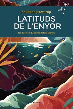 LATITUDS DE L'ENYOR | 9788416698646 | SWARUP, SHUBHANGI | Llibreria Drac - Librería de Olot | Comprar libros en catalán y castellano online